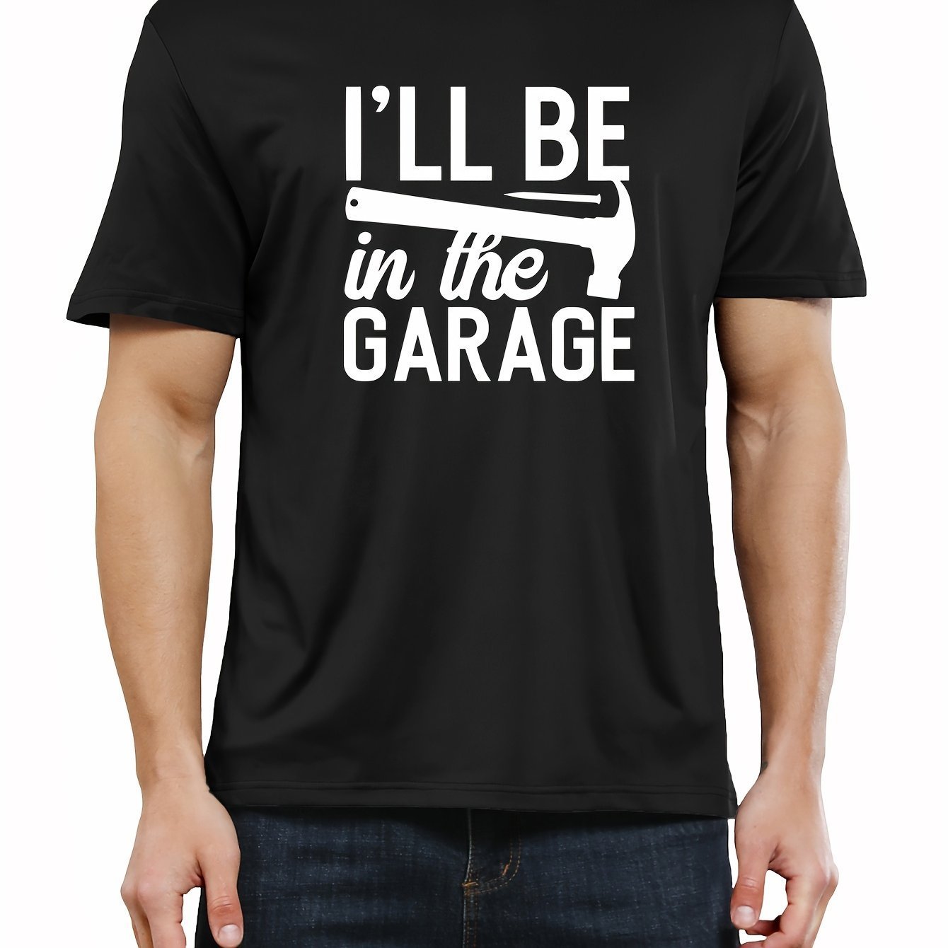 I'll Be In The Garage Printed T-shirt, Men's T-shirt, Summer Casual Short Sleeved T-shirt